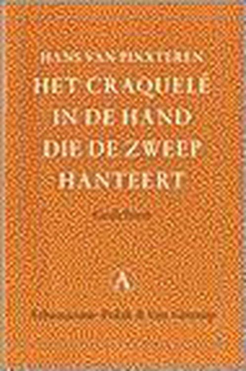 Craquele In Hand Die De Zweep Hanteert 9789025341756, Boeken, Gedichten en Poëzie, Gelezen, Verzenden