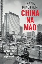 China na Mao 9789000376889 Frank Dikötter, Verzenden, Zo goed als nieuw, Frank Dikötter