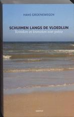 Schuimen langs de vloedlijn 9789075697650 H. Groenewegen, Verzenden, Gelezen, H. Groenewegen