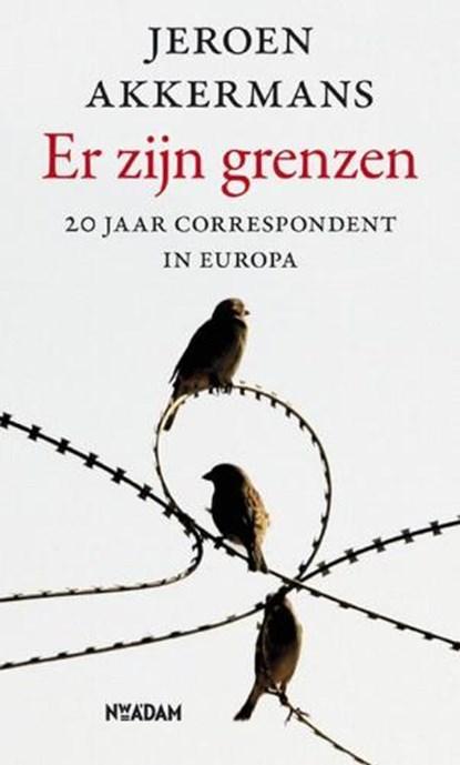 Er zijn grenzen | 9789046804223 | AKKERMANS, Jeroen, Boeken, Literatuur, Zo goed als nieuw