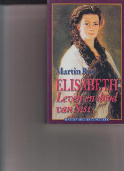 Elisabeth, Leven en dood van Sisi 9789026116322 Martin Ros, Boeken, Overige Boeken, Gelezen, Verzenden