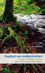 Geplant aan waterstromen 9789085202707 Henk Poot, Boeken, Verzenden, Gelezen, Henk Poot