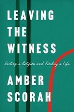 Leaving The Witness 9780735222540 Amber Scorah, Verzenden, Gelezen, Amber Scorah