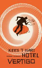 Hotel Vertigo 9789021443119 Kees t Hart, Verzenden, Gelezen, Kees 't Hart