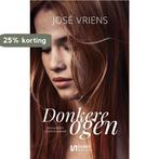 Donkere ogen 9789086603466 José Vriens, Verzenden, Zo goed als nieuw, José Vriens