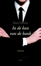 In de ban van de bank 9789461533173 Koen Lievens, Verzenden, Zo goed als nieuw, Koen Lievens