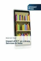 Impact of Ict on Library Services in India. Asif   .=, Zo goed als nieuw, Mohd Asif Khan, Verzenden