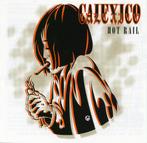 cd - Calexico - Hot Rail, Zo goed als nieuw, Verzenden
