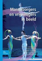 Mantelzorgers en vrijwilligers in beeld 9789031392261, Boeken, Zo goed als nieuw