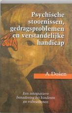 Psychische stoornissen, gedragsproblemen en verstandelijke, Boeken, Verzenden, Zo goed als nieuw, A. Dosen