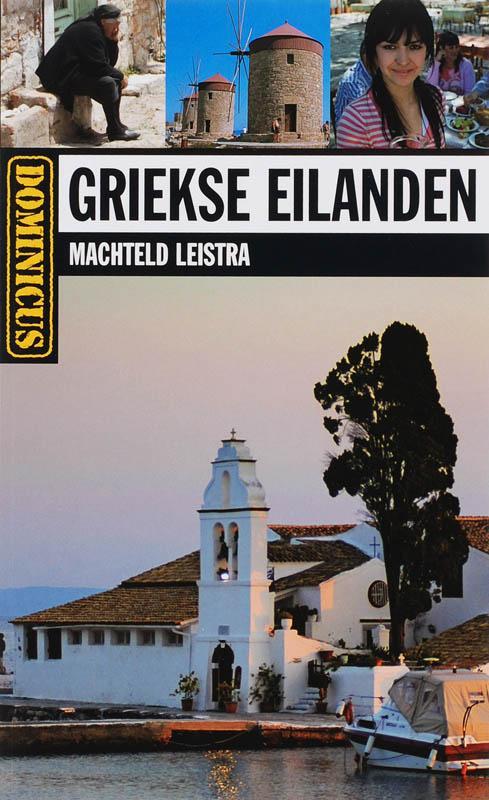 Griekse eilanden / Dominicus 9789025741754 M. Leistra, Boeken, Reisgidsen, Zo goed als nieuw, Verzenden