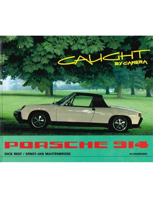 PORSCHE 914, CAUGHT IN CAMERA, Boeken, Auto's | Boeken, Porsche