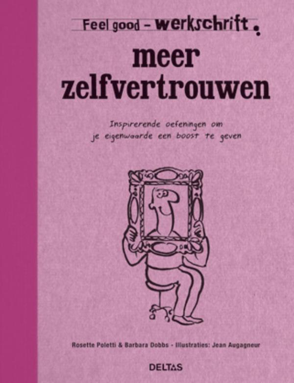 Meer zelfvertrouwen / Werkschrift / Feel good 9789044728132, Boeken, Psychologie, Gelezen, Verzenden
