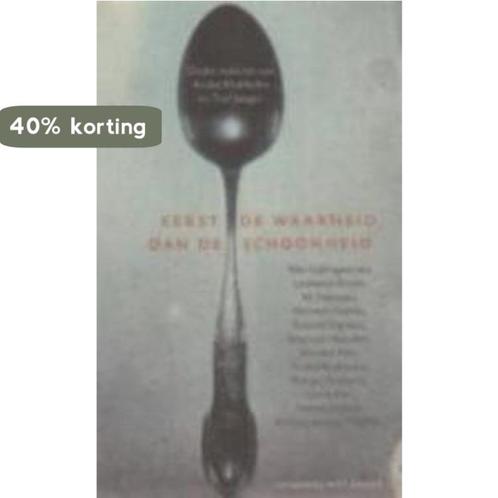 Eerst De Waarheid Dan De Schoonheid 9789035126442, Boeken, Filosofie, Gelezen, Verzenden