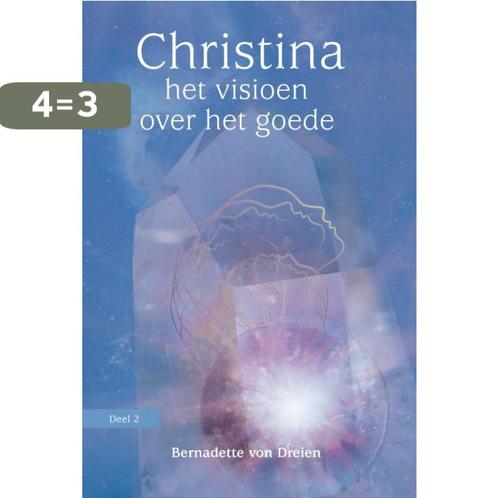 Het visioen over het goede / Christina / 2 9789460151866, Boeken, Esoterie en Spiritualiteit, Gelezen, Verzenden