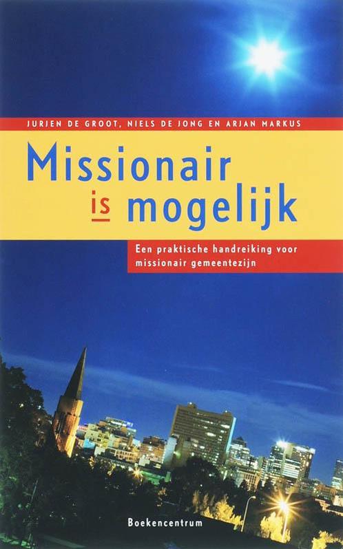 Missionair is mogelijk 9789023921431 J. de Groot, Boeken, Godsdienst en Theologie, Gelezen, Verzenden