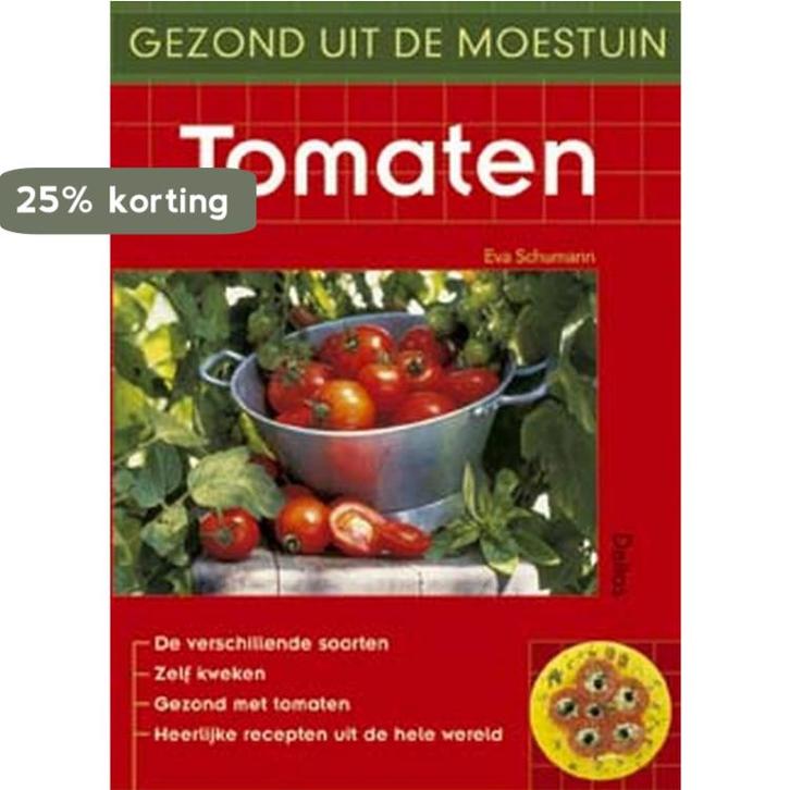 Tomaten / Gezond uit de moestuin 9789024382941 E. Schuman, Boeken, Hobby en Vrije tijd, Zo goed als nieuw, Verzenden