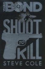 Young Bond: Shoot to kill by Steve Cole (Hardback), Boeken, Overige Boeken, Gelezen, Steve Cole, Verzenden