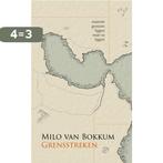 Grensstreken 9789028211100 Milo van Bokkum, Verzenden, Zo goed als nieuw, Milo van Bokkum