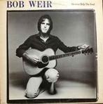 LP gebruikt - Bob Weir - Heaven Help The Fool (U.S. 1978), Verzenden, Zo goed als nieuw