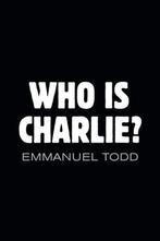 Who Is Charlie Xenophobia & The New Midd 9781509505777, Verzenden, Zo goed als nieuw, Emmanuel Todd