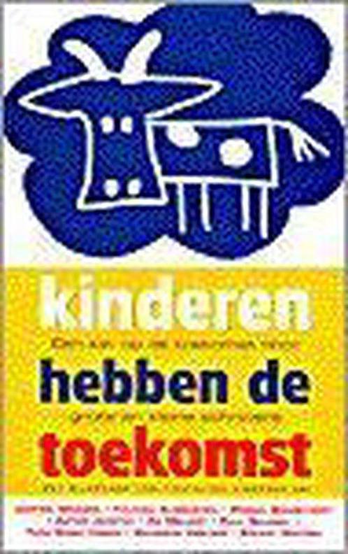 Kinderen Hebben De Toekomst 9789055017089 R. Borghuis, Boeken, Literatuur, Gelezen, Verzenden