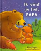 Boek: Ik vind je lief, papa - (als nieuw), Boeken, Verzenden, Zo goed als nieuw