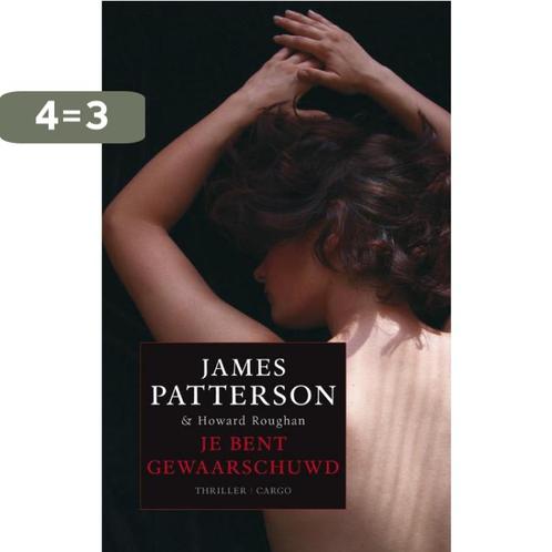 Je bent gewaarschuwd 9789023428527 James Patterson, Boeken, Thrillers, Gelezen, Verzenden