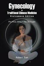 Gynecology in Traditional Chinese Medicine - Vi. Tran,, Tran, Robert, Zo goed als nieuw, Verzenden