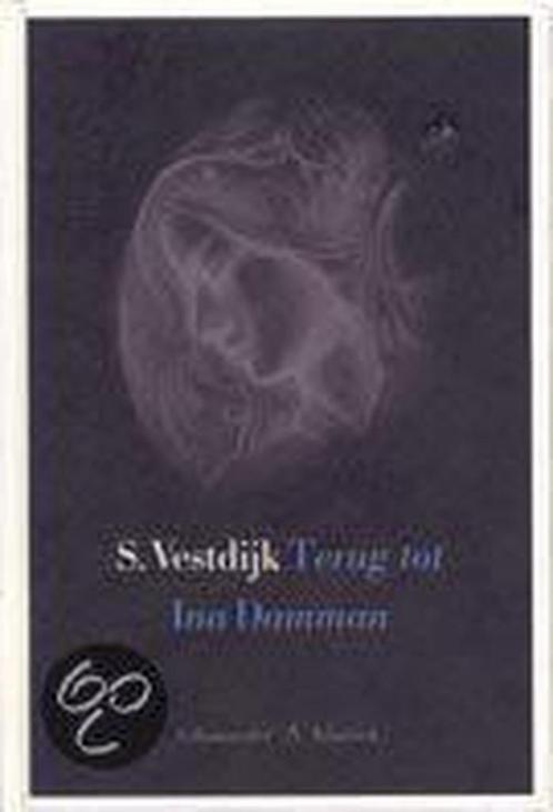 Terug tot Ina Damman / Salamander Klassiek 9789025358839, Boeken, Romans, Gelezen, Verzenden