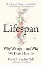 Lifespan Why We Age  and Why We Dont Have To 9780008292348, Verzenden, Zo goed als nieuw
