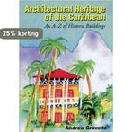 Architectural Heritage of the Caribbean 9781902669090, Verzenden, Gelezen, Andy Gravette