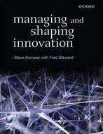 Managing And Shaping Innovation 9780199262267 Steve Conway, Verzenden, Zo goed als nieuw, Steve Conway