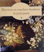 Bloemen en vruchten borduren in petit-point, Boeken, Nieuw, Verzenden