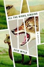 All the Birds, Singing 9780307907769 Evie Wyld, Verzenden, Zo goed als nieuw, Evie Wyld