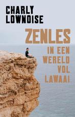 Zenles in een wereld vol lawaai - Charly Lownoise - 97890215, Verzenden, Nieuw