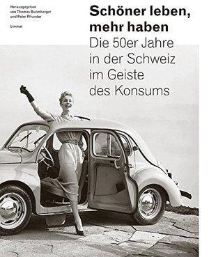 Schöner leben, mehr haben: Die 50er-Jahre in der Schweiz im, Boeken, Taal | Overige Talen, Verzenden
