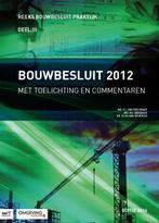 Bouwbesluit 2012   editie 2014 9789462451100, Boeken, Zo goed als nieuw