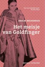 9789083320113 Het meisje van Goldfinger | Tweedehands, Boeken, Zo goed als nieuw, Ansje Michorius, Verzenden