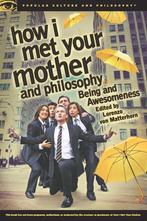 How I Met Your Mother and Philosophy 9780812698350, Verzenden, Gelezen
