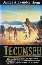 Tecumseh | James Alexander Thom  -, Boeken, Gelezen, James Alexander Thom, Verzenden