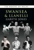 The Boxers of Wales. volume 4 Swansea & Llanelli by Gareth, Gelezen, Verzenden, Gareth Jones