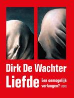 Liefde 9789401421331 Dirk De Wachter, Verzenden, Gelezen, Dirk De Wachter