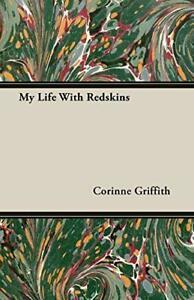 My Life With Redskins, Griffith, Corinne New   ,,, Boeken, Biografieën, Zo goed als nieuw, Verzenden