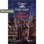 Arm Brussel 9789025400545 Geert van Istendael, Boeken, Verzenden, Gelezen, Geert van Istendael