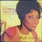 cd - Sandra Crouch And Friends - With All Of My Heart, Verzenden, Zo goed als nieuw