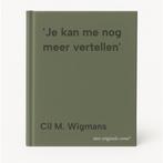 Je kan me nog meer vertellen 9789057883859 Cil M. Wigmans, Verzenden, Zo goed als nieuw, Cil M. Wigmans
