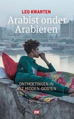 Arabist onder Arabieren / EW Boeken 9789463481038, Verzenden, Zo goed als nieuw, Leo Kwarten