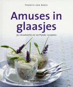 Amuses in glaasjes 9789048302987 Francis van Arkel, Verzenden, Zo goed als nieuw, Francis van Arkel