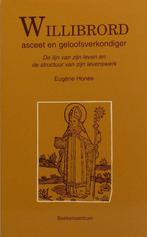 WILLIBRORD, ASCEET EN GELOOFSVERKONDIGER 9789023903314, Verzenden, Gelezen, E. Honee